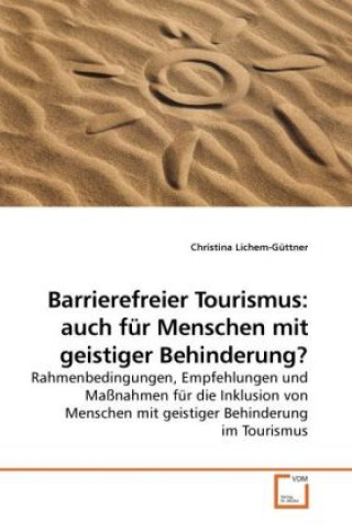 Carte Barrierefreier Tourismus: auch für Menschen mit geistiger Behinderung? Christina Lichem-Güttner
