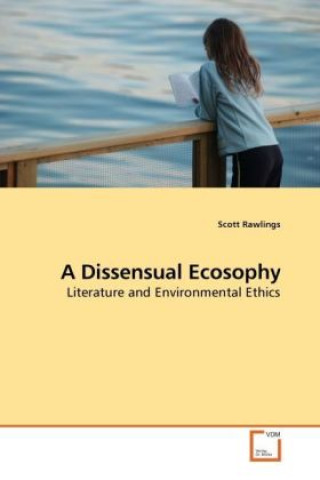 Könyv A Dissensual Ecosophy Scott Rawlings