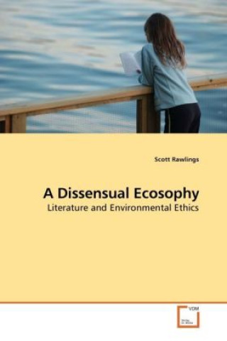 Книга A Dissensual Ecosophy Scott Rawlings