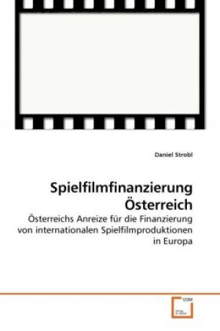 Könyv Spielfilmfinanzierung Österreich Daniel Strobl