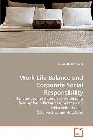 Könyv Work Life Balance und Corporate Social Responsibility Elisabeth Kernmaier