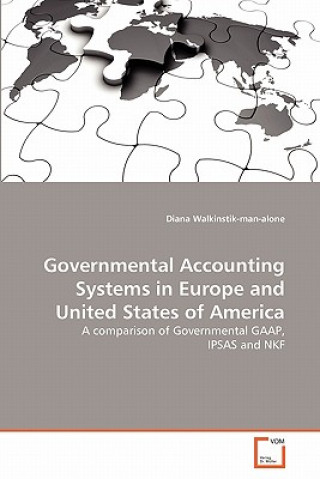 Kniha Governmental Accounting Systems in Europe and United States of America Diana Walkinstik-man-alone