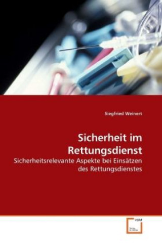 Kniha Sicherheit im Rettungsdienst Siegfried Weinert