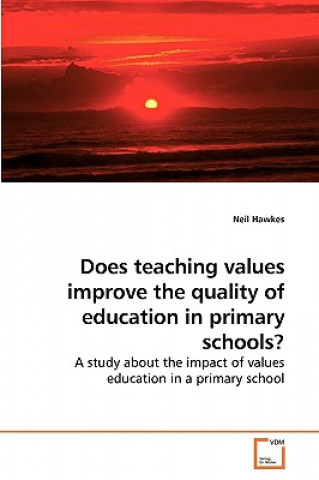 Kniha Does teaching values improve the quality of education in primary schools? Hawkes