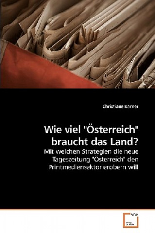 Könyv Wie viel OEsterreich braucht das Land? Christiane Karner