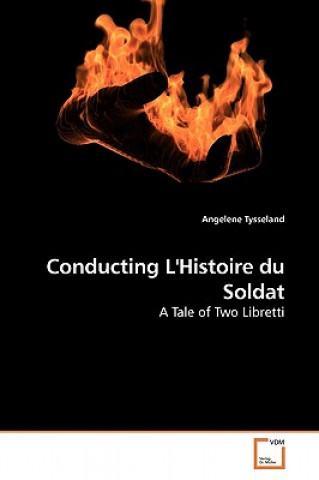 Książka Conducting L'Histoire du Soldat Angelene Tysseland