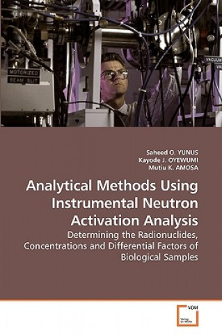 Książka Analytical Methods Using Instrumental Neutron Activation Analysis Saheed O. Yunus