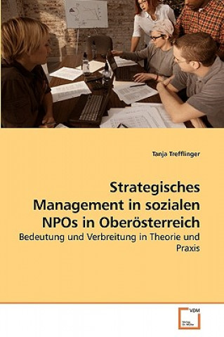 Book Strategisches Management in sozialen NPOs in Oberoesterreich Tanja Trefflinger