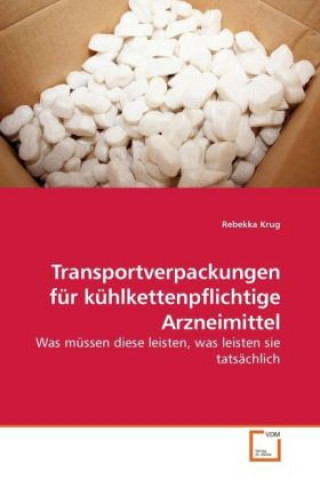 Könyv Transportverpackungen für kühlkettenpflichtige Arzneimittel Rebekka Krug