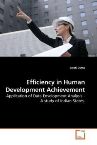 Knjiga Efficiency in Human Development Achievement Swati Dutta