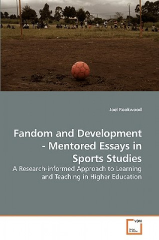 Kniha Fandom and Development - Mentored Essays in Sports Studies Joel Rookwood