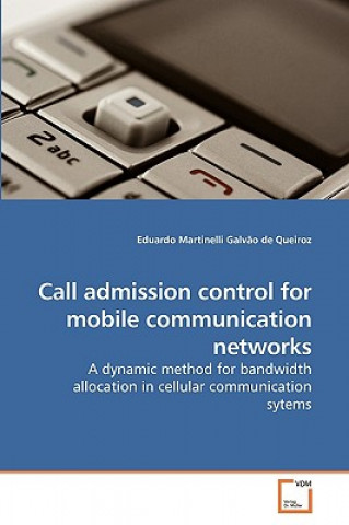 Książka Call admission control for mobile communication networks Eduardo Martinelli Galvao De Queiroz