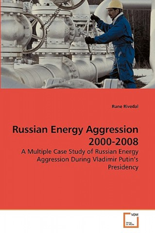 Carte Russian Energy Aggression 2000-2008 Rune Rivedal
