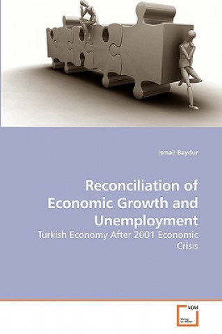 Carte Reconciliation of Economic Growth and Unemployment Ismail Baydur