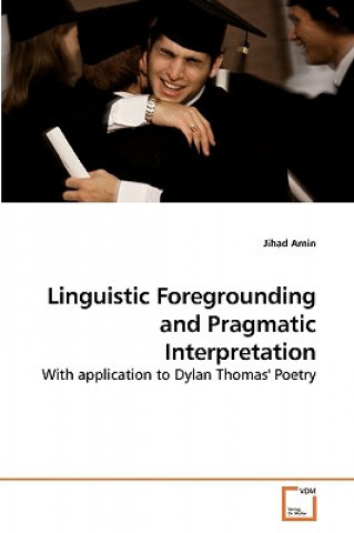 Könyv Linguistic Foregrounding and Pragmatic Interpretation Jihad Amin