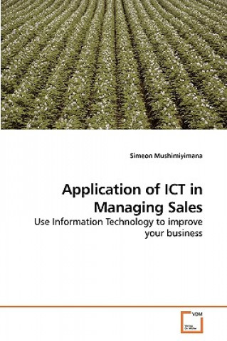 Knjiga Application of ICT in Managing Sales Simeon Mushimiyimana