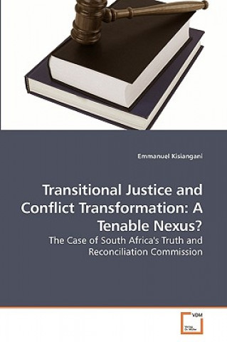 Carte Transitional Justice and Conflict Transformation Emmanuel Kisiangani