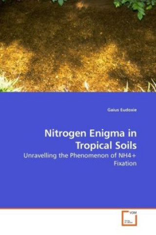 Książka Nitrogen Enigma in Tropical Soils Gaius Eudoxie