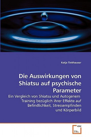 Livre Auswirkungen von Shiatsu auf psychische Parameter Katja Tinkhauser