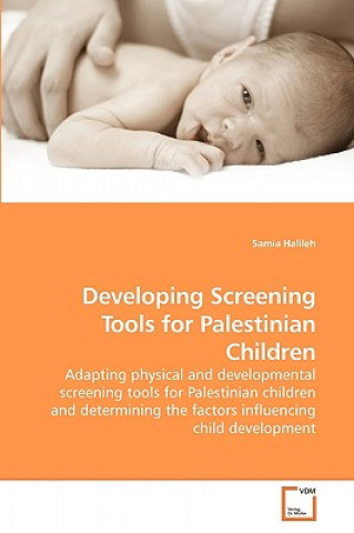Könyv Developing Screening Tools for Palestinian Children Samia Halileh