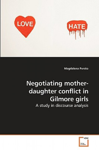 Kniha Negotiating mother-daughter conflict in Gilmore girls Magdalena Purska