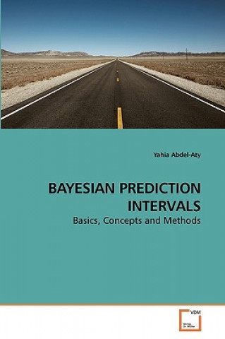 Knjiga Bayesian Prediction Intervals Yahia Abdel-Aty