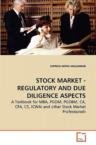 Knjiga Stock Market - Regulatory and Due Diligence Aspects Supriya Mitra Majumdar