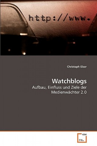 Könyv Watchblogs Christoph Elzer