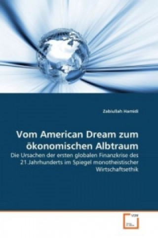 Libro Vom American Dream zum ökonomischen Albtraum Zabiullah Hamidi