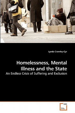 Książka Homelessness, Mental Illness and the State Lynda Crowley-Cyr