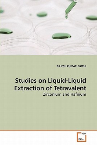 Könyv Studies on Liquid-Liquid Extraction of Tetravalent Rajesh K. Jyothi