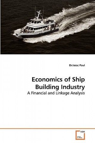 Книга Economics of Ship Building Industry Issac Paul