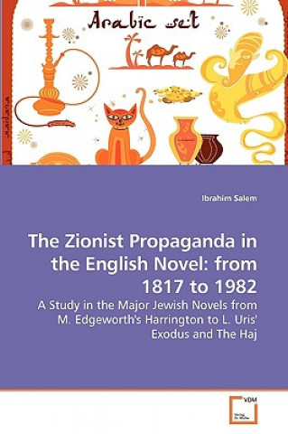 Könyv Zionist Propaganda in the English Novel Ibrahim Salem