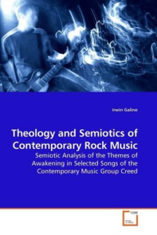 Könyv Theology and Semiotics of Contemporary Rock Music Irwin Galino