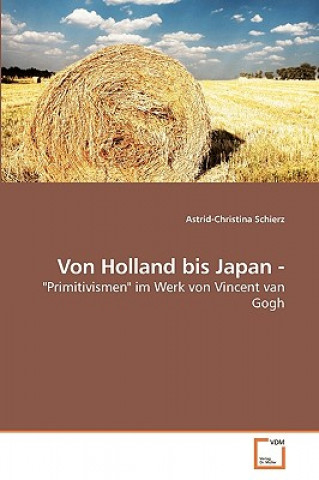 Kniha Von Holland bis Japan - Astrid-Christina Schierz
