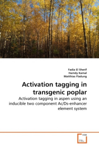 Livre Activation tagging in transgenic poplar Fadia El Sherif