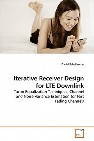 Carte Iterative Receiver Design for LTE Downlink David Schellander