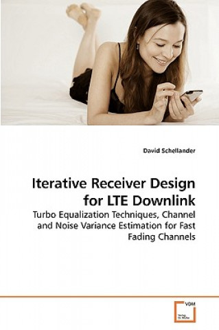 Könyv Iterative Receiver Design for LTE Downlink David Schellander