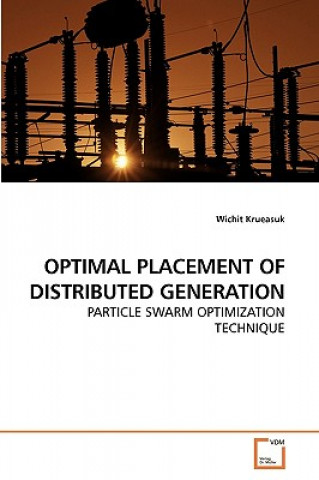 Kniha Optimal Placement of Distributed Generation Wichit Krueasuk