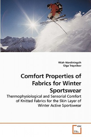 Kniha Comfort Properties of Fabrics for Winter Sportswear Wiah Wardiningsih