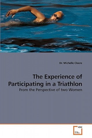 Kniha Experience of Participating in a Triathlon Michelle Cleere