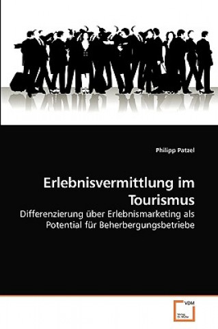 Kniha Erlebnisvermittlung im Tourismus Philipp Patzel