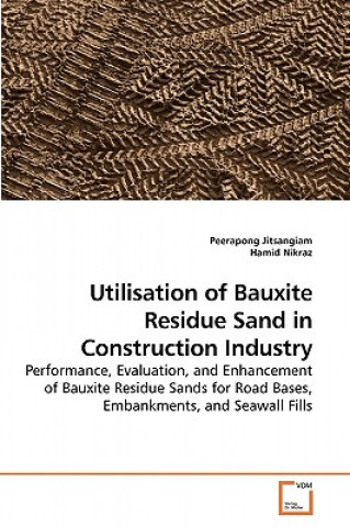 Kniha Utilisation of Bauxite Residue Sand in Construction Industry Peerapong Jitsangiam