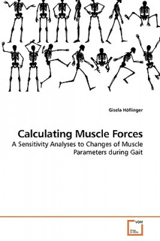 Книга Calculating Muscle Forces Gisela Höflinger