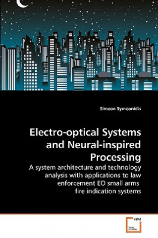 Könyv Electro-optical Systems and Neural-inspired Processing Simeon Symeonidis