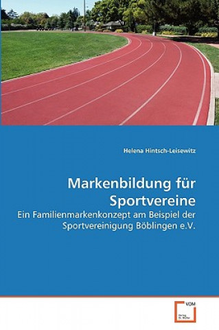 Kniha Markenbildung fur Sportvereine Helena Hintsch-Leisewitz