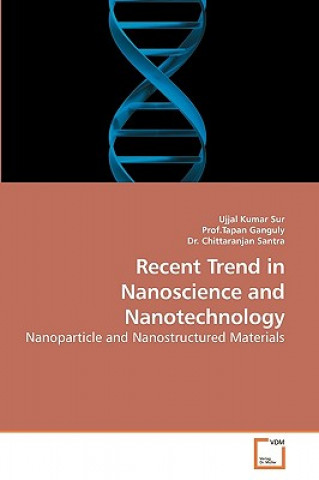 Knjiga Recent Trend in Nanoscience and Nanotechnology Ujjal Kumar Sur