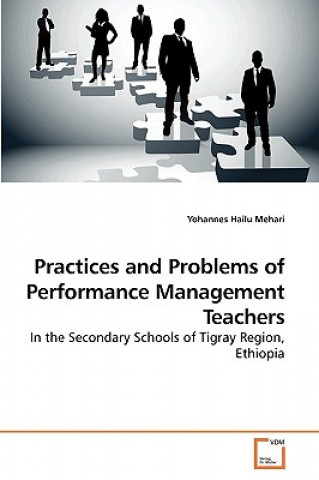 Kniha Practices and Problems of Performance Management Teachers Yohannes Hailu Mehari