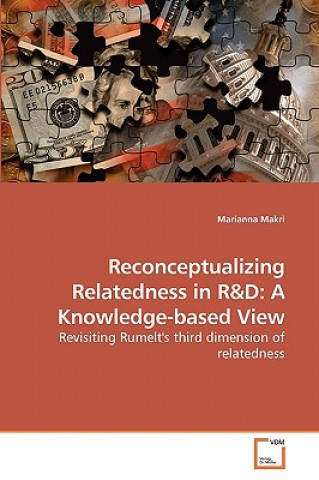 Kniha Reconceptualizing Relatedness in R&D Marianna Makri