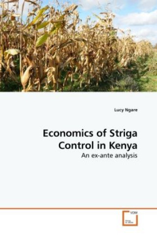 Kniha Economics of Striga Control in Kenya Lucy Ngare